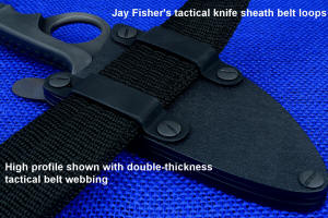 Jay Fishe'rs tactical sheath accessory: high profile with double webbing
