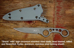 "Shank" 440C high chromium stainless tool steel blade, milled for light weight and utility, locking waterproof stainless steel, kydex, and aluminum sheath